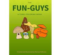 The Fun-Guys: A Fungi Coloring Book