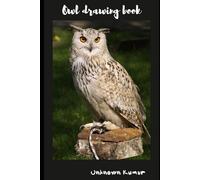 The Fun Owl Coloring World: A Unique Owl Coloring Book for Kids”: “Educational & Creative Owl Coloring Book | A Fun & Interactive Activity Book for Kids Ages 3-8”