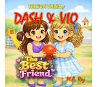 The Fun Tales of Dash & Vio The Best Friend: Illustrated Fantasy Children's books with Easy to Read Print about Children, Castles, Morals and More | 8x8 inches | Gift for Birthdays and Learning