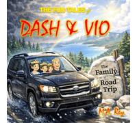 The Fun Tales of Dash & Vio The Family Road Trip: Illustrated Fantasy Children's books with Easy to Read Print about Children, Castles, Morals and More | 8x8 inches | Gift for Birthdays and Learning