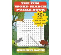 The Fun Word Search Puzzle Book - Wildlife & Nature: Easy-to-Read Word Searches about Mammals, Birds, Fish, Reptiles & Amphibians | 50+ Brain-Boosting ... | Great for Return Gifts, Travel & Relaxation