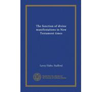 The function of divine manifestations in New Testament times