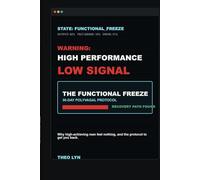 The Functional Freeze: Why High-Achieving Men Feel Nothing, and the 30-Day Polyvagal Protocol to Get You Back