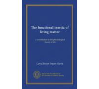 The functional inertia of living matter: a contribution to the physiological theory of life