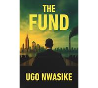 The Fund: A Financial Crime Thriller: 1 (The Adrian Channing)