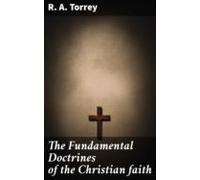 The Fundamental Doctrines Of The Christian Faith (ebook)