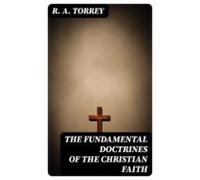 The Fundamental Doctrines Of The Christian Faith (ebook)