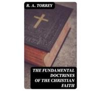 The Fundamental Doctrines Of The Christian Faith (ebook)