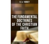 The Fundamental Doctrines Of The Christian Faith (sermons) (ebook)