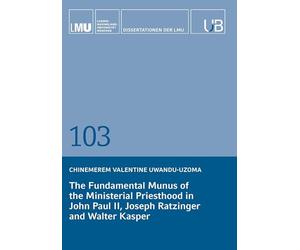 The Fundamental Munus of the Ministerial Priesthood in John Paul II, Joseph Ratzinger and Walter Kasper