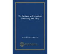 The fundamental principles of learning and study