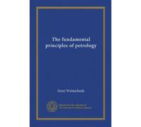 The fundamental principles of petrology