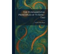 The Fundamental Principles of Yi-King-Tao
