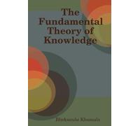 The Fundamental Theory of Knowledge