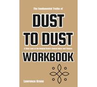 The Fundamental Truths of Dust to Dust: A Clear Look at the Original Book's Central Ideas and Themes