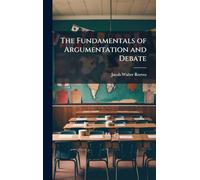 The Fundamentals of Argumentation and Debate