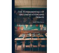 The Fundamentals of Argumentation and Debate