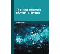 The Fundamentals of Atomic Physics