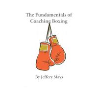 The Fundamentals of Coaching Boxing