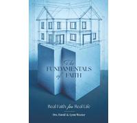 The Fundamentals of Faith: Real Faith for Real Life