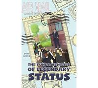 The Fundamentals of Legendary Status