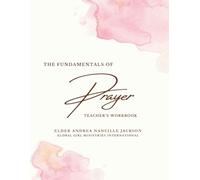 The Fundamentals of Prayer Teacher's Manual (The Fundamentals Series)