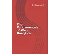 The Fundamentals of Web Analytics