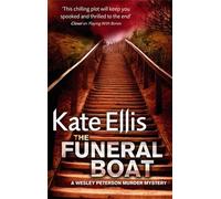 The Funeral Boat: Book 4 in the DI Wesley Peterson crime series