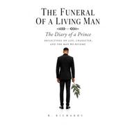 The Funeral of a Living Man: The Diary of a Prince