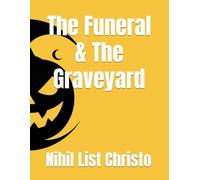 The Funeral & The Graveyard
