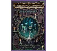The Fungal Folk: 45 (The Hidden World Handbook Series)