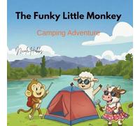 The Funky Little Monkey: Camping Adventure
