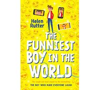 The Funniest Boy in the World (the sequel to the hilarious award winning The Boy Who Made Everyone Laugh)