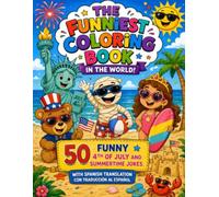 THE FUNNIEST COLORING BOOK IN THE WORLD!: 4TH OF JULY / SUMMERTIME