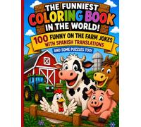 THE FUNNIEST COLORING BOOK IN THE WORLD!: ON THE FARM