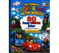 THE FUNNIEST COLORING BOOK IN THE WORLD!: VEHICLES