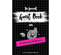 The funniest Guest Book ever: Bathroom Madness, hilarious gag gift, toilet, humor, fun, pink