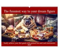 The funniest way to your dream figure (Wall Calendar 2027 DIN A2 landscape), CALVENDO 12 Month Wall Calendar: Easily achieve your diet goals with animal fun and cool statements