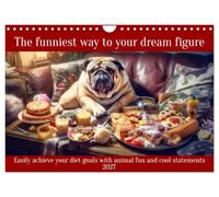 The funniest way to your dream figure (Wall Calendar 2027 DIN A4 landscape), CALVENDO 12 Month Wall Calendar: Easily achieve your diet goals with animal fun and cool statements