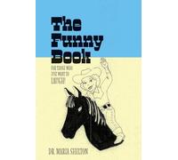 The Funny Book: For those who just want to laugh!