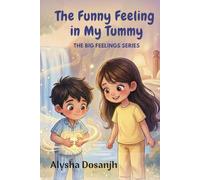 The Funny Feelings in My Tummy: BONUS Anxiety worksheets and Colouring Pages for kids: Big Emotion Series (Big Feelings Series)