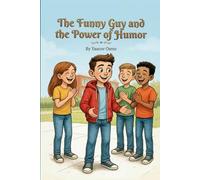 The Funny Guy and the Power of Humur: Values & Adventures for Beginning Readers Books for Kids