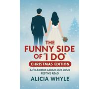 The Funny Side of 'I Do": Christmas Edition (Tales of I Do)