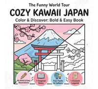 The Funny World Tour: Cozy Kawaii Japan: Color & Discover Book Bold & Easy