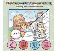 The Funny World Tour - Kawaii Italy - Bold & Easy Coloring and Discovery Book: Explore the Dolce Vita with Mochi and Tama: 40 Cute Illustrations, Fun Facts, and Italian Culture for all