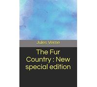 The Fur Country: New special edition
