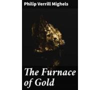 The Furnace Of Gold (ebook)