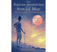 The Further Adventures of an Average Man: Still Crazy After All These Years (Color Edition): Third Edition