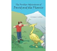 The Further Adventures of David and the Phoenix