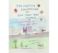 The Further Adventures of Our Three Best Friends: In Adventure in the Big City